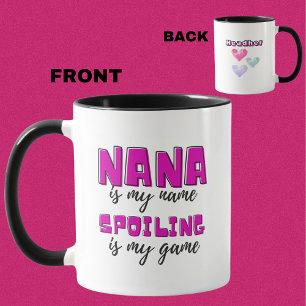 Personalized Nana Is My Name Spoiling Is My Game Mug