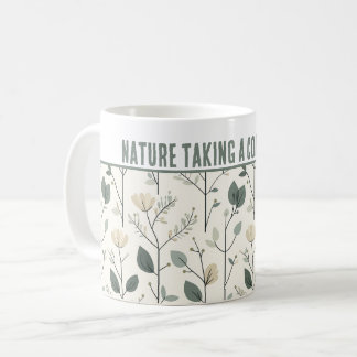 Personalized "Nature Taking a Coffee Break" Coffee Mug