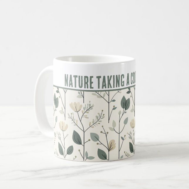 Personalized "Nature Taking a Coffee Break" Mug (Front Left)