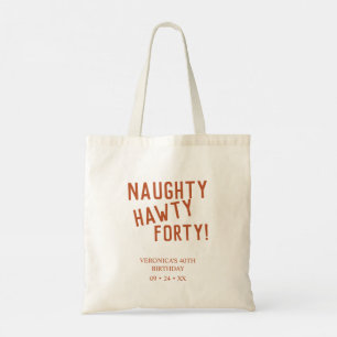Personalized naughty hawty forty funny birthday tote bag