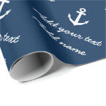 Personalized nautical navy anchor wrapping paper<br><div class="desc">Personalized wrapping paper with nautical boat anchor. Customizable navy blue background colour and elegant typography template for your wishes or note. Personalizable name and custom greetings message. Surprise your friends and family. Suitable for men women and kids. Fun sailing ship anchor design for maritime theme party. Make your own giftwrap...</div>