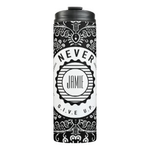 Personalized NEVER Give Up Thermal Tumbler