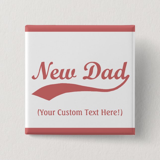 Personalized New Dad Button, Baby Girl 2 Inch Square Button (Front)