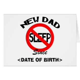 Personalized New Dad No Sleep Cards