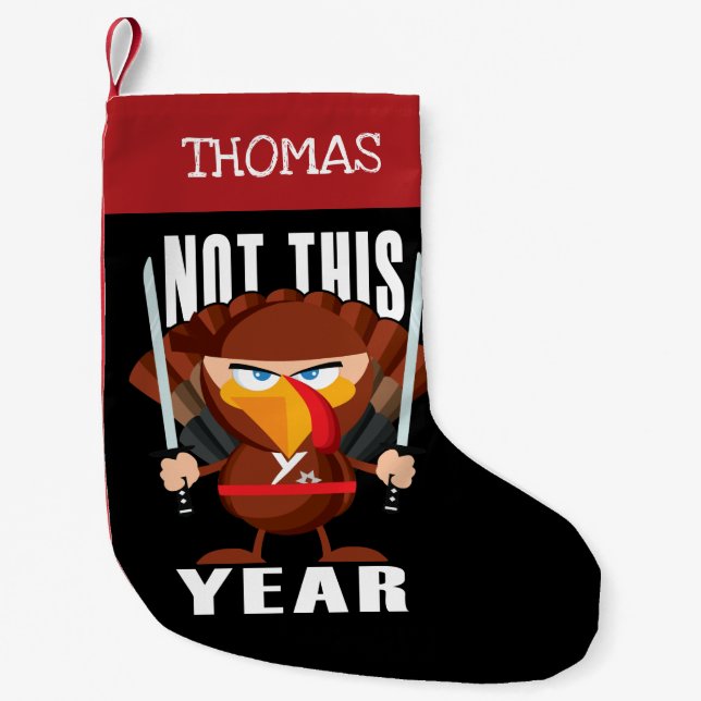 Personalized Ninja Turkey Not This Year Small Christmas Stocking (Front)