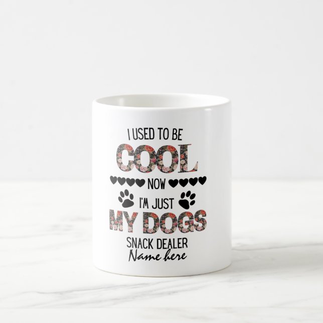 Personalized Now I'm just my dogs snack dealer Coffee Mug (Center)