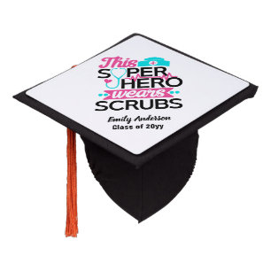 Personalized NURSE GRAD This Superhero Wears Scrub Graduation Cap Topper