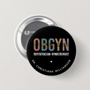 Personalized OBGYN Obstetrician Gynecologist 2 Inch Round Button