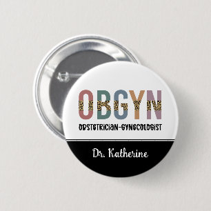 Personalized OBGYN Obstetrician Gynecologist 2 Inch Round Button