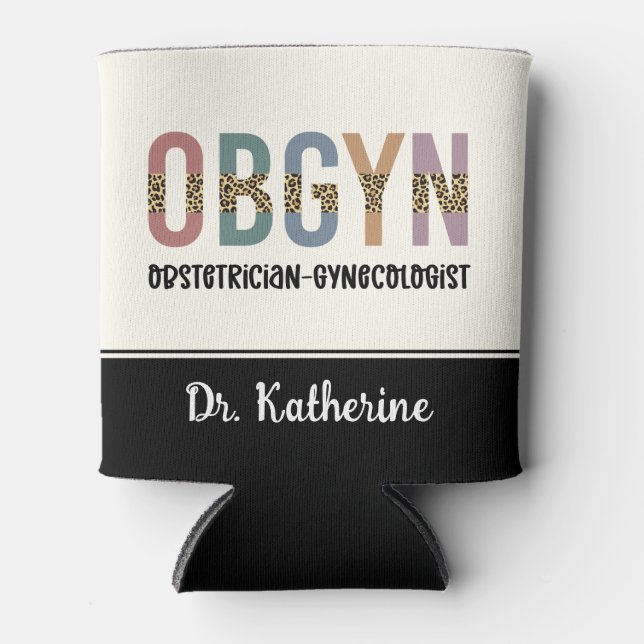 Personalized OBGYN Obstetrician Gynecologist Can Cooler (Front)