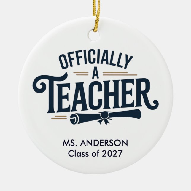 Personalized Officially A Teacher Graduation Gift Ceramic Ornament (Front)