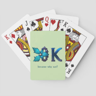 Personalized “OK, because why not?” Playing Cards
