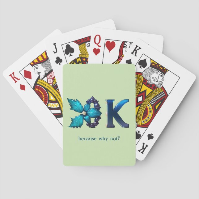 Personalized “OK, because why not?” Playing Cards (Back)