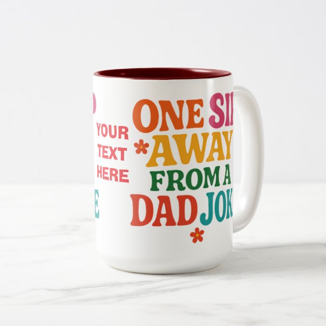 Personalized  One Sip Away from a Dad Joke Two-Tone Coffee Mug (Front Right)