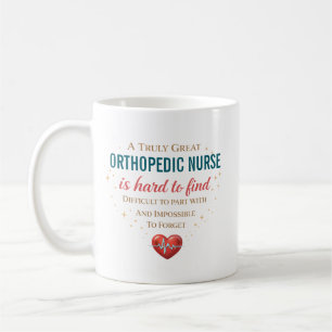 Personalized Orthopedic Nurse Appreciation Quote Coffee Mug