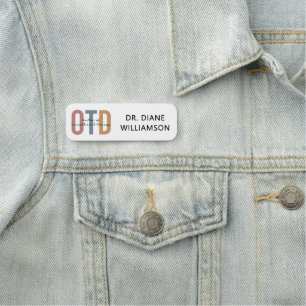 Personalized OTD Doctor of Occupational Therapy Name Tag