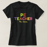 Personalized PE Teacher Tshirt, Physical Education