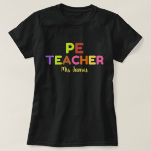 Personalized PE Teacher Tshirt, Physical Education T-Shirt