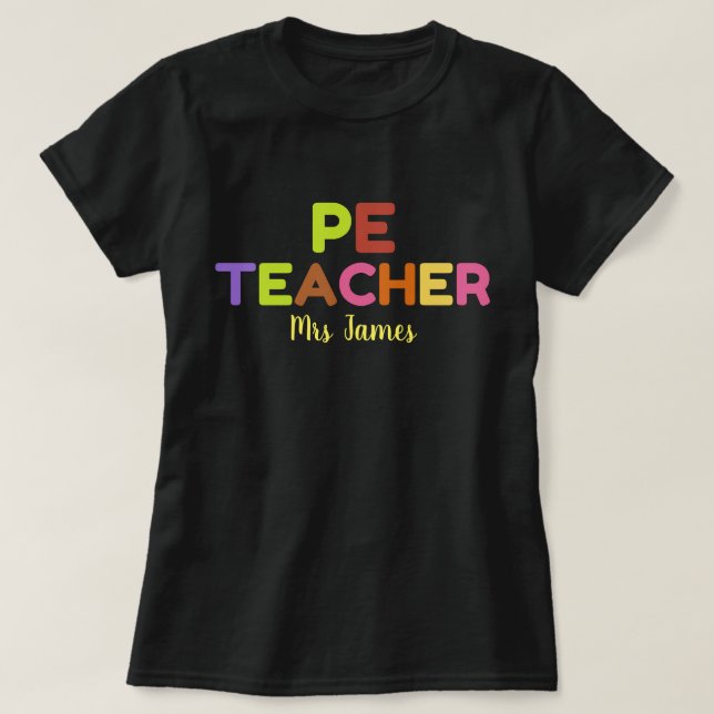 Personalized PE Teacher Tshirt, Physical Education T-Shirt (Design Front)