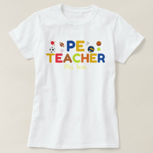 Personalized PE Teacher Tshirt, Physical Education T-Shirt