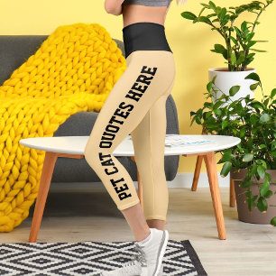 Personalized Pet Cat Quotes On Black Beige Capri Leggings