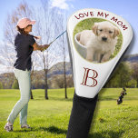 Personalized Pet Dog Photo Love My Mom  Golf Head Cover<br><div class="desc">There should be no question for those of us who have played for years -- golf is definitely more than just a game -- so it's especially appropriate to have a photo and a message that resonates. You can leave this message or write your own -- and then personalize with...</div>