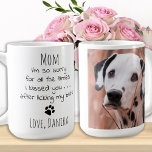 Personalized Pet Photo Funny Dog Mom Coffee Mug<br><div class="desc">Surprise your favourite Dog Mom this Mothers ay, or for her birthday or any occasion with this super cute and funny dog mom mug . "Mom ... I'm so sorry for all the times I kissed you ... after licking my butt" Makes a perfect gift from the dog ! Personalize...</div>