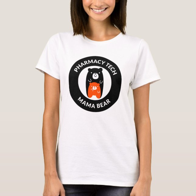 Personalized Pharmacy Technician Mama Bear T-Shirt (Front)