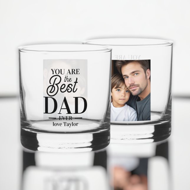 Personalized photo and text you are the best ever  whiskey glass (Personalized photo and text you are the best ever whiskey glass from Ricaso. Ideal for Father's Day)