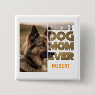 Personalized Photo Best dog mom ever 2 Inch Square Button