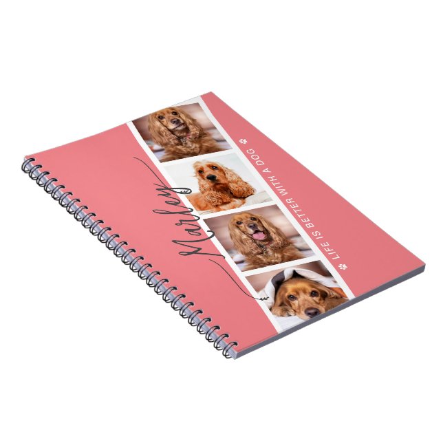 Personalized Photo Collage Life's better with Dog Notebook (Right Side)