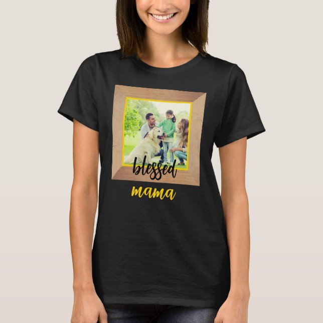 Personalized Photo Frame | Cute Blessed Mama T-Shirt (Front)