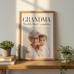 Personalized Photo Gift | World's Best Grandma Poster<br><div class="desc">Turn a treasured photo into a beautiful, meaningful keepsake with this elegant personalized design. Featuring the heartfelt phrase “World’s Best Grandma, ” this timeless layout transforms a simple picture into a gift she will cherish forever. Clean, minimal, and emotionally powerful, this design highlights what matters most — family, love, and...</div>