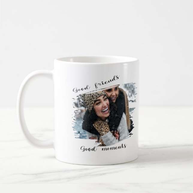 personalized photo,  Good Friends, Good Moments Coffee Mug (Left)