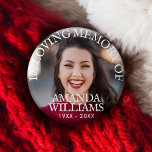 Personalized Photo Memorial 1 Inch Round Button<br><div class="desc">Personalized Photo Memorial button,  a simple and modern design with sans-serif oldstyle distressed font,  custom name,  date and photos. Avaiable in small,  medium,  large and huge sizes,  in squared and round shapes. No minimum order.
Personalized Photo Memorial button</div>