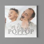 Personalized Photo Poppop Plaque<br><div class="desc">Modern personalized photo plaque ideal for fathers day, birthdays, christmas and more. A gift any grandfather would love! The keepsake features I love you, over your favourite photograph, personalized with the template text 'POPPOP' and a personal message. Font styles can be changed by clicking on the customize further link after...</div>