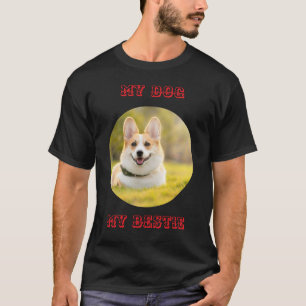 Personalized Photo Template for My Dog - My Best T-Shirt