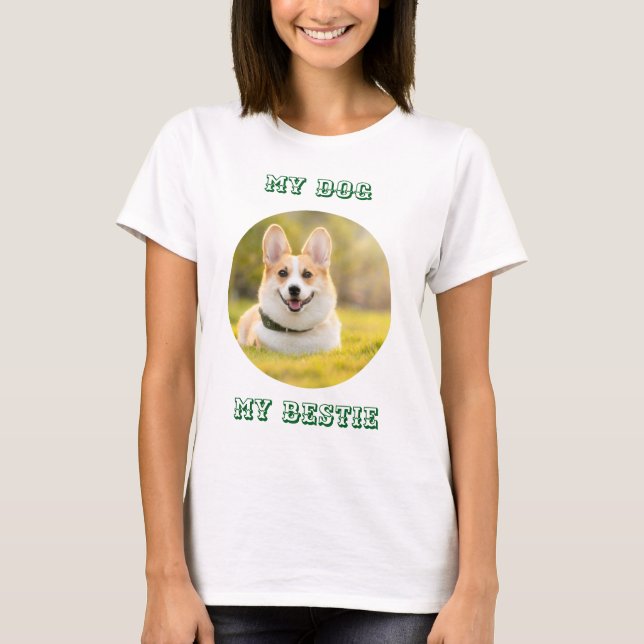 Personalized Photo Template for My Dog - My Best T-Shirt (Front)
