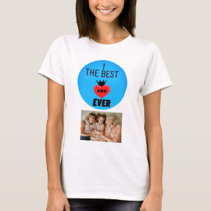 Personalized Photo the best mom ever  T-Shirt
