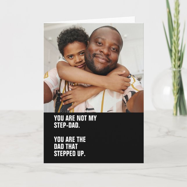 Personalized Photo The Dad That Stepped Up Card (Front)