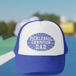 Personalized Pickleball Champion Dad Trucker Hat<br><div class="desc">Dad's Blue Pickleball Champion Trucker Hat - he may let you win - but I doubt it.</div>