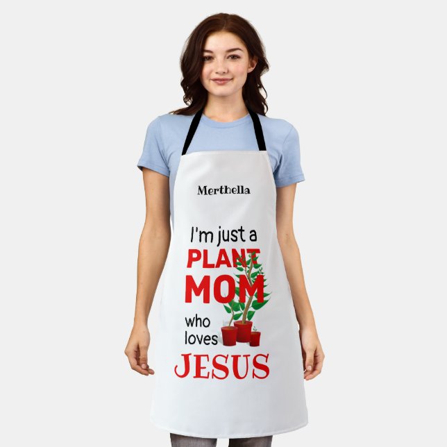 Personalized PLANT MOM LOVES JESUS Apron (Worn)