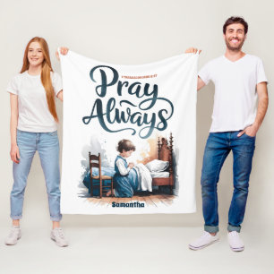 Personalized Pray Always Christian Kids Gift Fleece Blanket