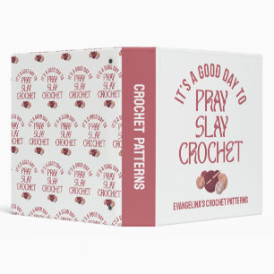 Personalized PRAY SLAY CROCHET Patterns Binder