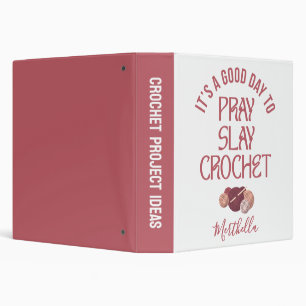 Personalized PRAY SLAY CROCHET Patterns Binder
