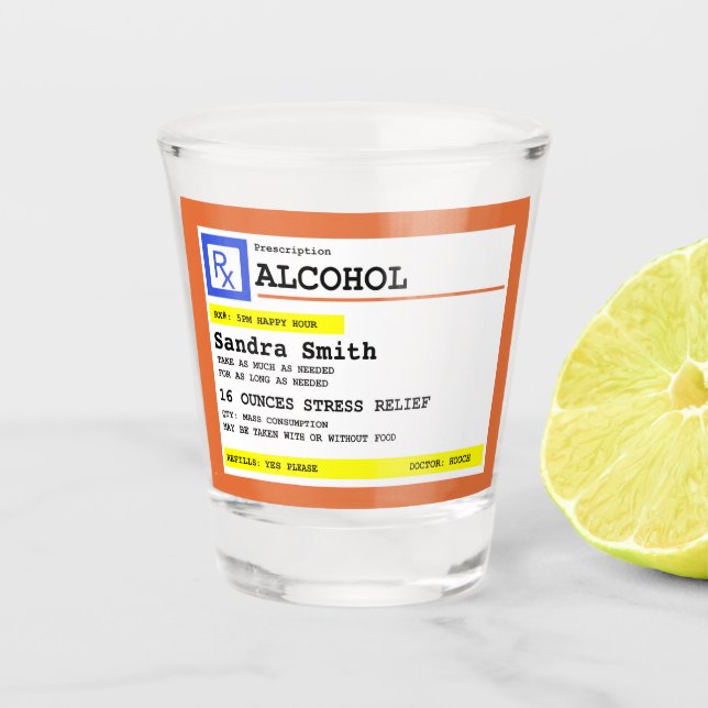 Personalized Prescription Humourous Alcohol  Shot Glass (Front)