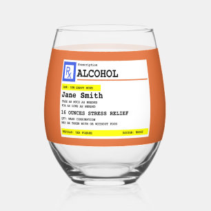 Personalized Prescription Humourous Alcohol   Stemless Wine Glass