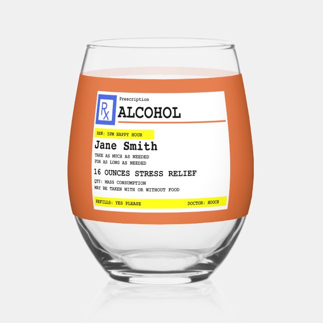 Personalized Prescription Humourous Alcohol   Stemless Wine Glass (Front)