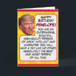 Personalized President Donald Trump Funny Birthday Holiday Card<br><div class="desc">Add your name to this amazing, awesome and one-of-a-kind Trump Birthday Card! Unique custom name President Donald Trump Funny Best Birthday Card for anyone! Happy Birthday (your name here). You are an outstanding, beautiful, high-quality person of great intellect and character. You will have a day like no other, absolutely the...</div>