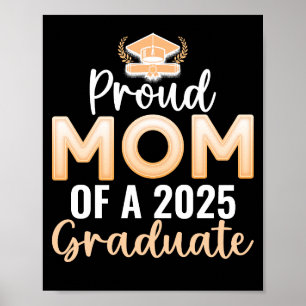 Personalized Proud Mom Of A 2025 Graduate Poster